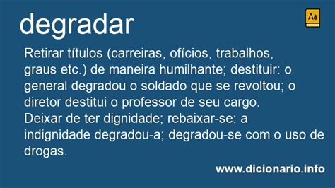 O Que Significa Degradar - Significado de Degradar
