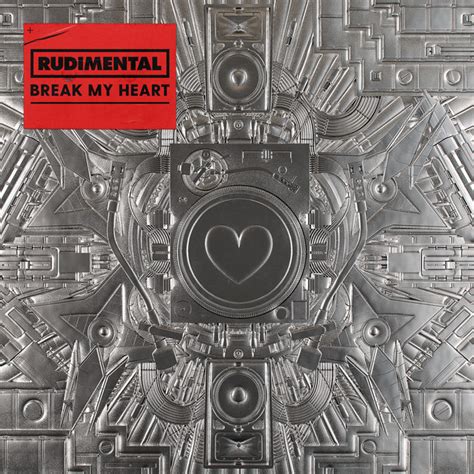 Break My Heart Song By Rudimental Spotify