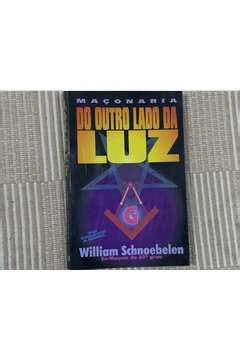 Livro Maçonaria do Outro Lado da Luz William Schnoebelen Estante