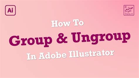 How To Group Ungroup In Adobe Illustrator CC YouTube