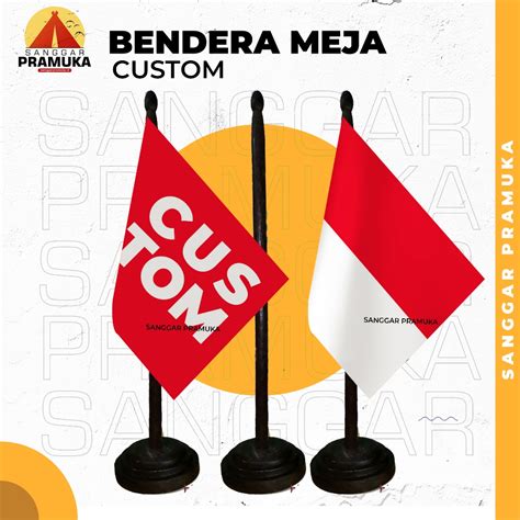 Jual Bendera Meja Custom Table Flag Bendera Meja Indonesia