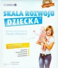 Skala Rozwoju Dziecka Testy Cd Sprawd Jak Rozwija Si Twoje