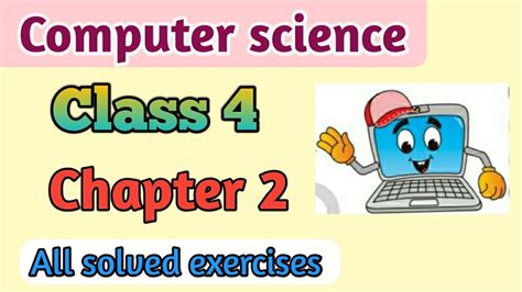 Computer Science Class 4 Chapter 2 Solved Exercises Ncert Syllabus