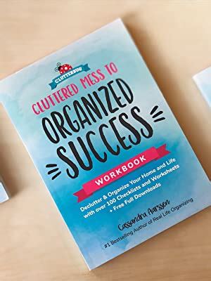 Cluttered Mess To Organized Success Workbook Declutter And Organize