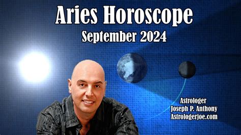 Aries Horoscope September 2024 Astrologer Joseph P Anthony YouTube