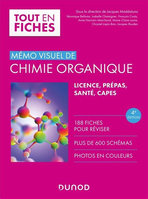 Mémo visuel de chimie organique 4e édition Jacques Maddaluno