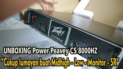 Unboxing Power Peavey Cs Hz Info Bisnis Pemesanan