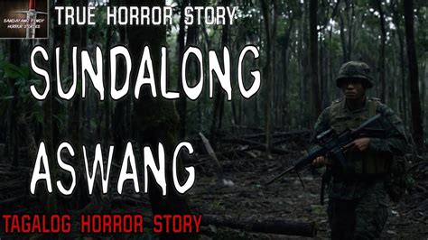 SUNDALONG ASWANG HORROR STORY True Story Kwentong Aswang YouTube