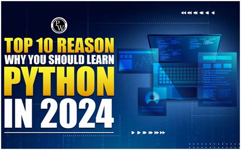 Top 10 Reason Why You Should Learn Python In 2024