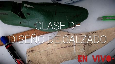 Clase Diseño De Calzado Youtube