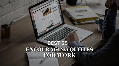 Fueling Productivity: 25 Encouraging Quotes for Work