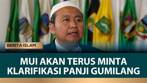 MUI Akan Terus Meminta Klarifikasi Panji Gumilang Berita Islam YouTube