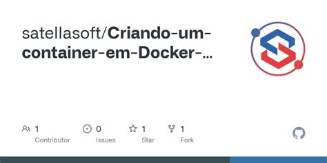 GitHub Satellasoft Criando Um Container Em Docker Python