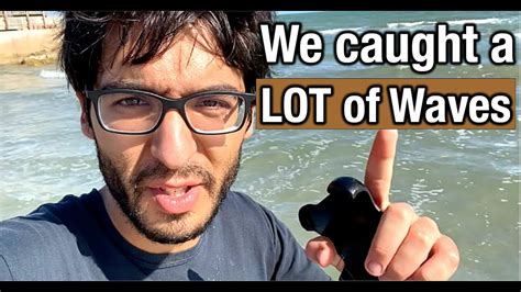 We Caught A Lot Of Waves Youtube