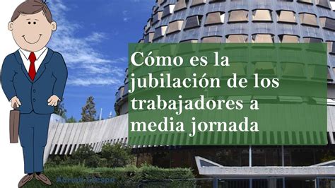 Cálculo de pensión de jubilación para media jornada Otero Group