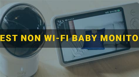 Best Non Wi Fi Baby Monitor【must Read • July 2020】 Aliguides