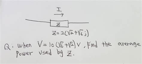 Solved Q When V V Find The Arerage Power Used By Z Chegg