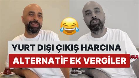 Komedyen Tahsin Hasoğlu Yeni Vergileri Tiye Aldı Yurt Dışını