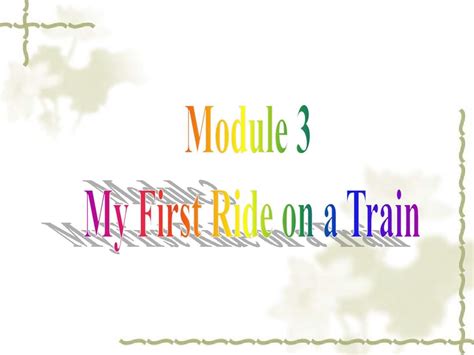 外研社版高一必修1 Unit 3 My First Ride On A Train Grammar Ppt课件 Word文档在线阅读与下载 无忧文档