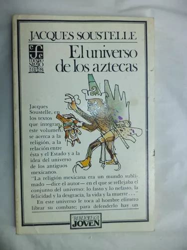 El Universo De Los Aztecas Jacques Soustelle MercadoLibre