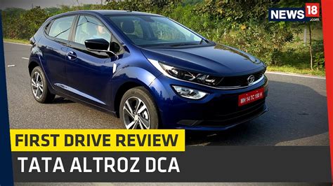 Tata Altroz Dca Automatic First Drive Review Value For Money Meets