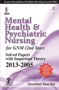 Mental Health Psychiatric Nursing For Gnm Nd Year Solved Papers