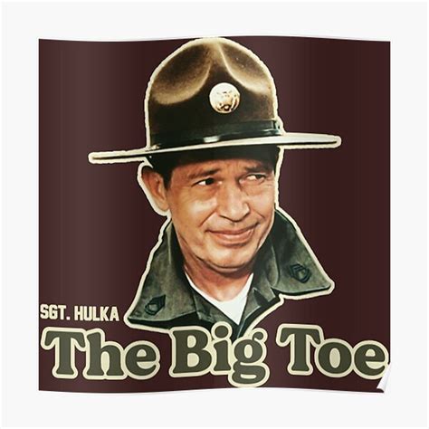 "Sgt. Hulka: The Big Toe" Poster for Sale by xProgenT20 | Redbubble