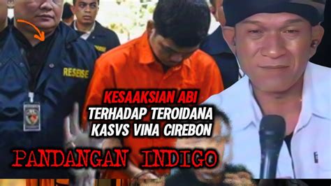 VINA CIREBON KESAKSIAN TERAKHIR ABI BUDI KASUS VINA SEBELUM MENINGG4L