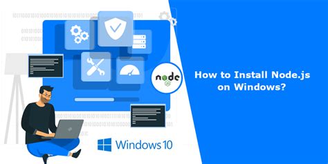 How To Install Nodejs On Windows Magecomp