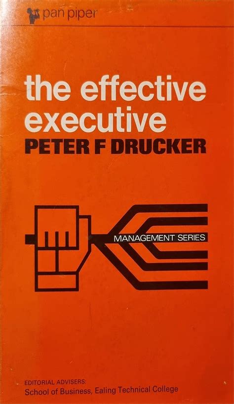 The Effective Executive Piper S Drucker Peter Ferdinand Amazon