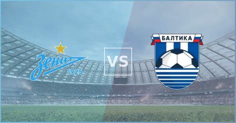Escalações De Futbolniy Klub Baltika X Zenit