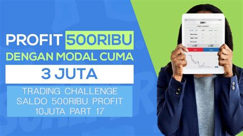 Profit Ribu Dengan Modal Cuma Juta Trading Challenge Saldo