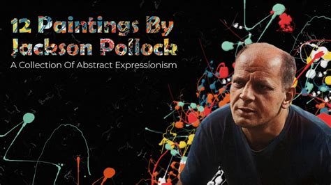 Paintings By Jackson Pollock Famous Abstract Artwork Analysis