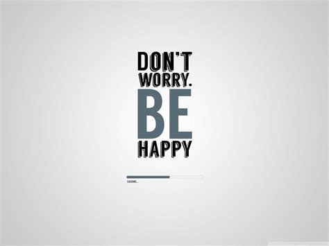 Wallpaper Motivational Quotes Wallpaper Don T Worry Be Happy - bmp-brah