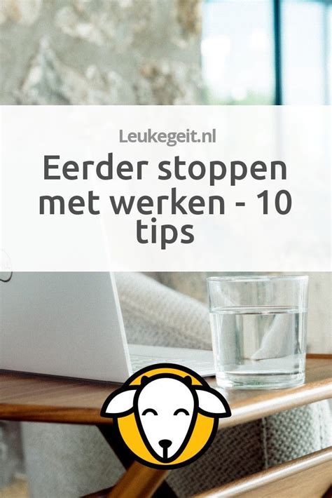 Eerder Stoppen Met Werken 10 Tips Om Eerder Te Stoppen Met Werken Artofit