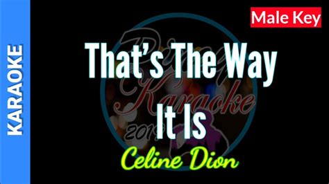 That S The Way It Is By Celine Dion Karaoke Male Key Youtube