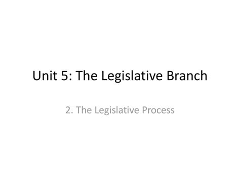 Unit 5 The Legislative Branch Ppt Download