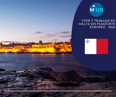 Vivir Y Trabajar En Malta Sin Pasaporte Europeo El Migrante