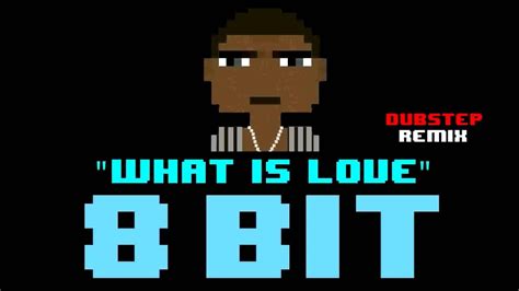 What Is Love 8 Bit Dubstep Cover Version [tribute To Haddaway] 8