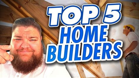 Top 5 Builders For Buying A New Home In 2024 Use These Builders For