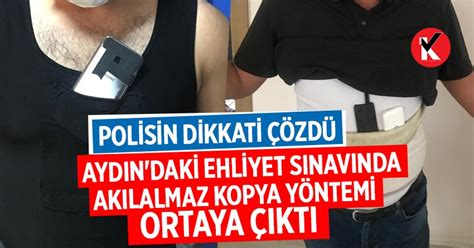 Ayd N Daki Ehliyet S Nav Nda Ak L Almaz Kopya Y Ntemi Ortaya Kt