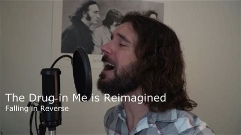 The Drug In Me Is Reimagined Falling In Reverse Cover Youtube