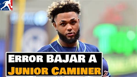 Error De Los Rays Haber Enviado A Junior Caminero A Las Ligas Menores