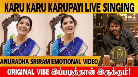 Karu Karu Karupayi Live Singing Performance Anuradha Sriram Emotional