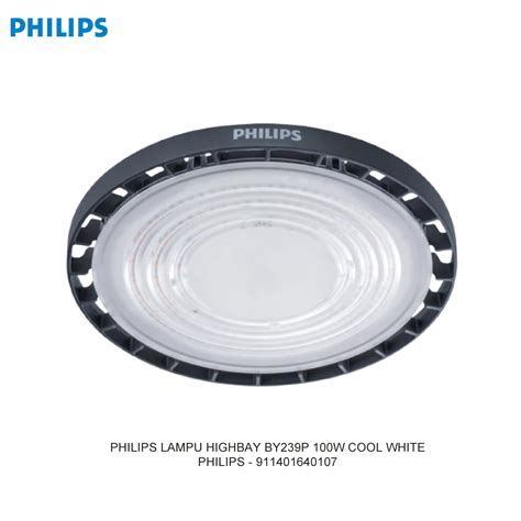 ListrikKita PHILIPS LAMPU HIGHBAY BY239P 100W COOL WHITE