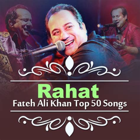 Rahat Fateh Ali Khan All Songs for Android - Download