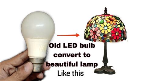 Old Led Bulb Art And Craft Old Led Bulb Convert To Beautiful Lamp Led