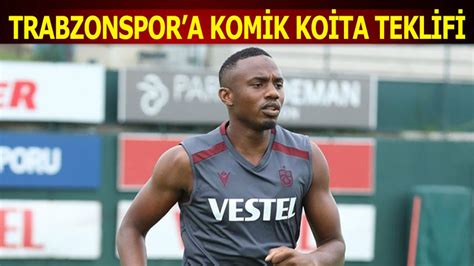 Yunan Ekibinden Trabzonspor A Komik Koita Teklifi Trabzon Haber