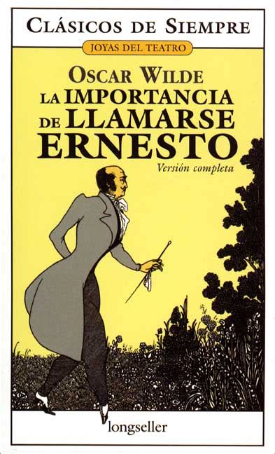 Libro La Importancia De Llamarse Ernesto De Oscar Wilde