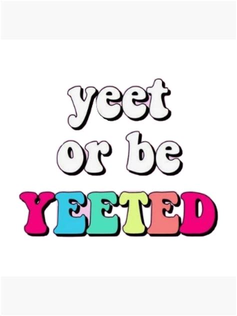 Yeet Or Be Yeeted Meme Sticker 70s Poster For Sale By Lucybee28